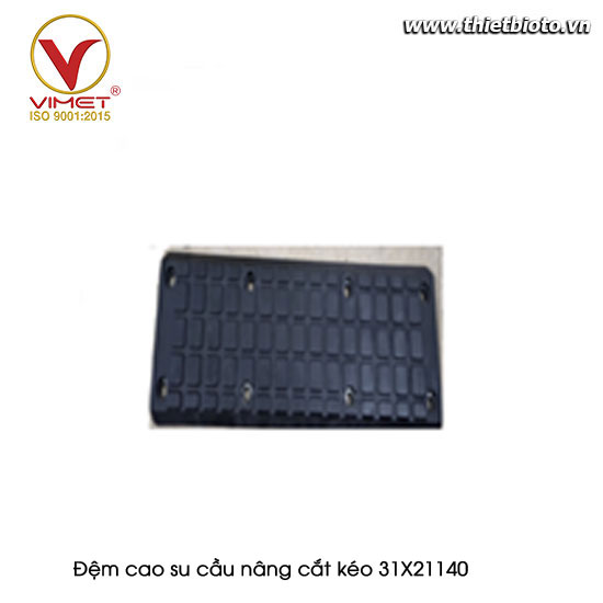 Đệm cao su cầu nâng cắt kéo 31X21140